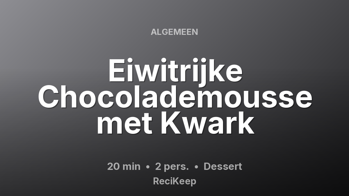 Receptkaart Eiwitrijke Chocolademousse met Kwark – Dessert