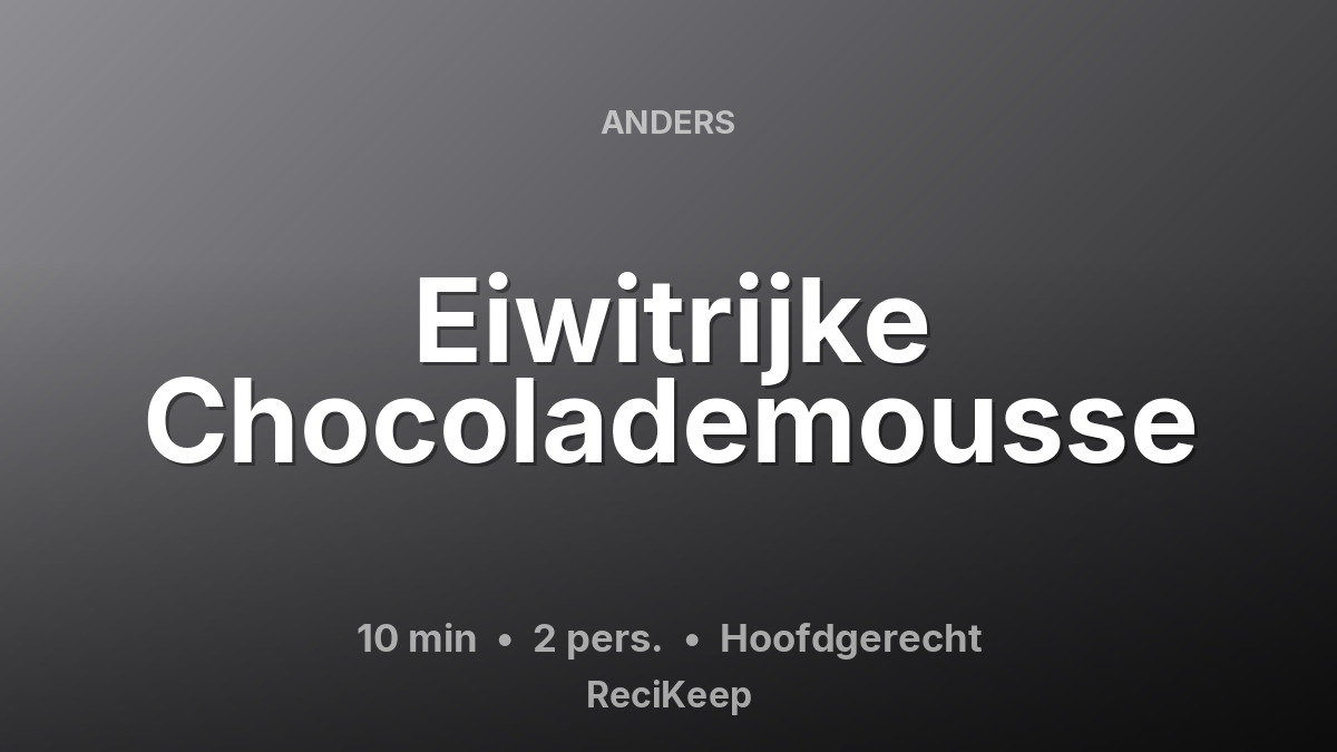 Receptkaart Eiwitrijke Chocolademousse – Hoofdgerecht