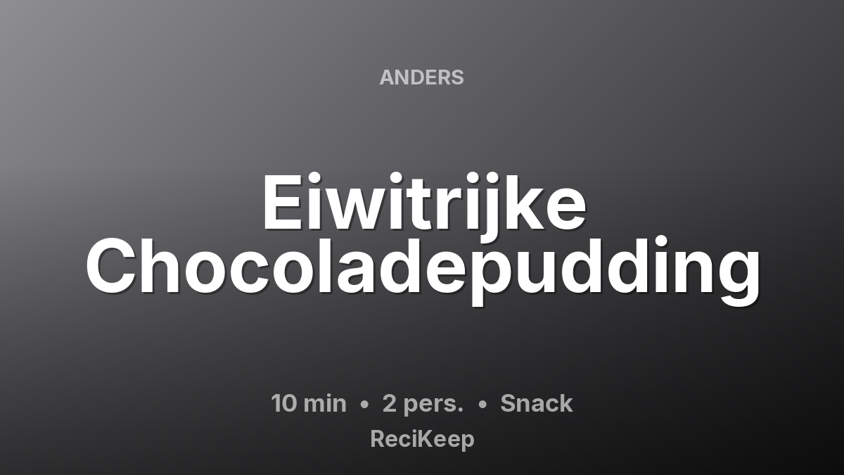 Receptkaart Eiwitrijke Chocoladepudding – Snack