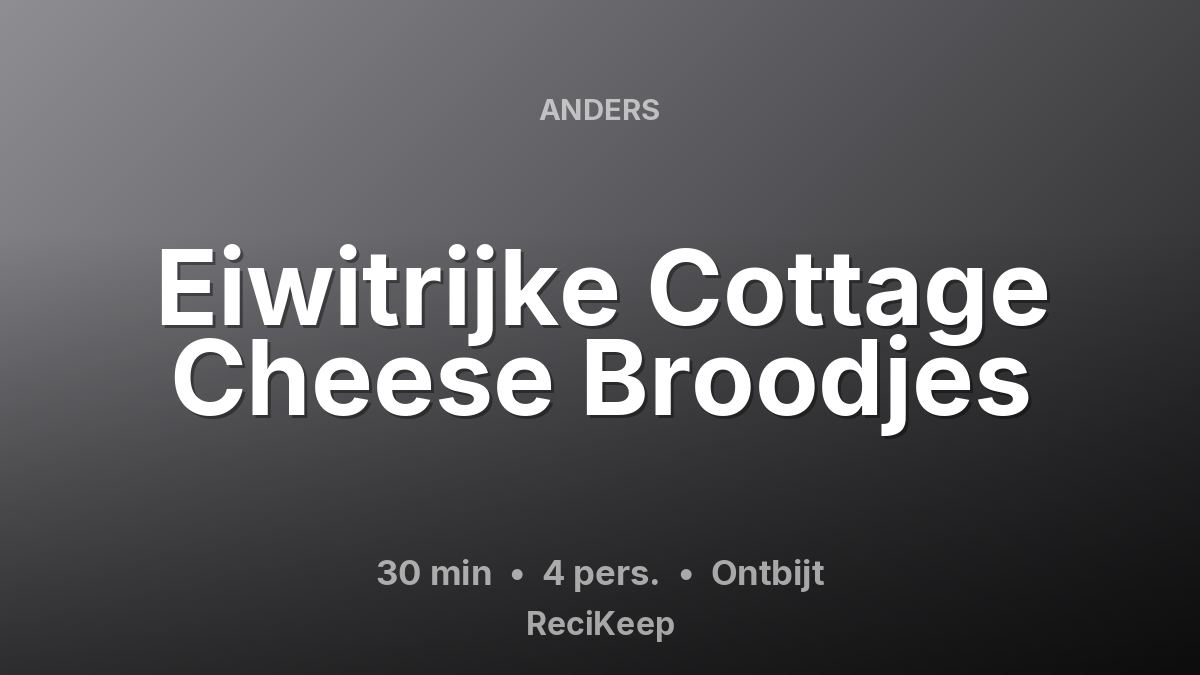 Receptkaart Eiwitrijke Cottage Cheese Broodjes – Ontbijt