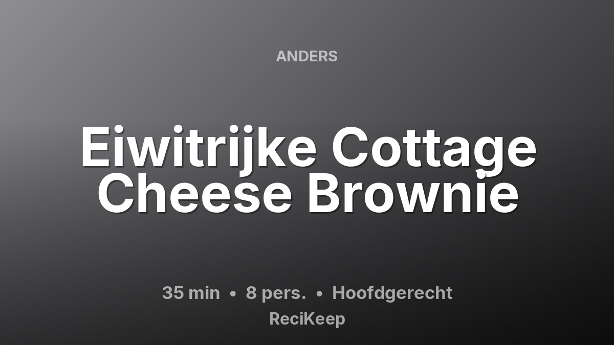 Receptkaart Eiwitrijke Cottage Cheese Brownie – Hoofdgerecht