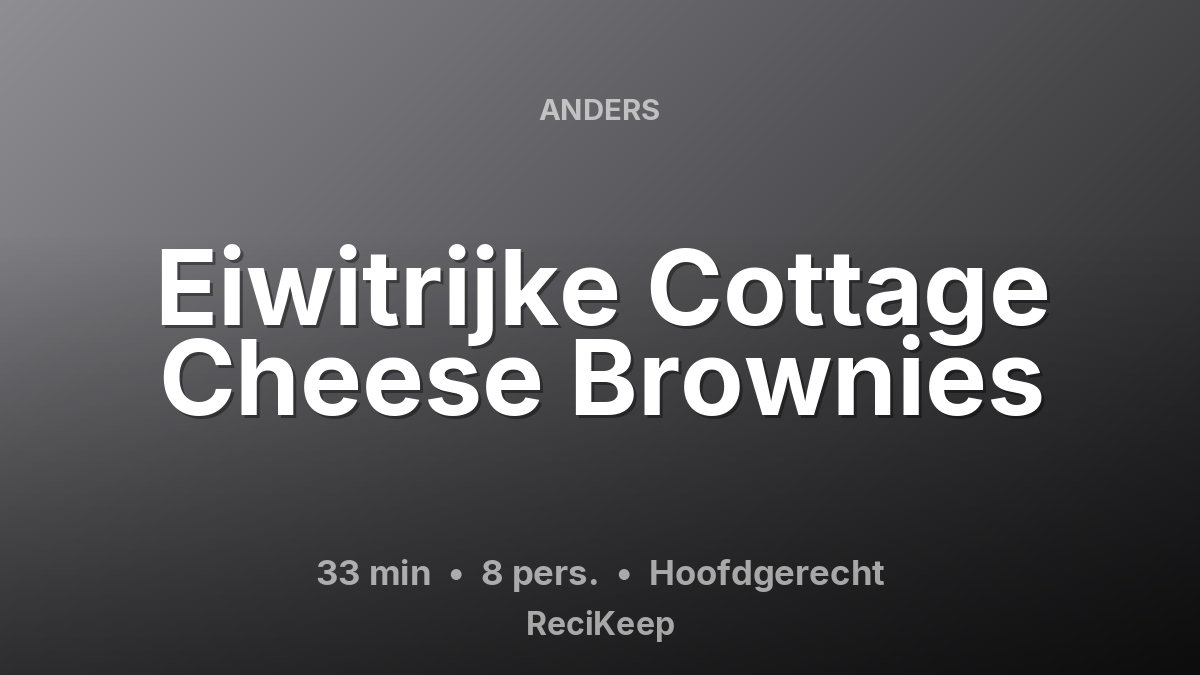 Receptkaart Eiwitrijke Cottage Cheese Brownies – Hoofdgerecht