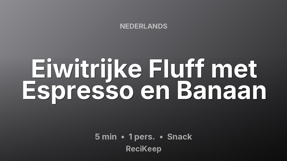 Receptkaart Eiwitrijke Fluff met Espresso en Banaan – Snack