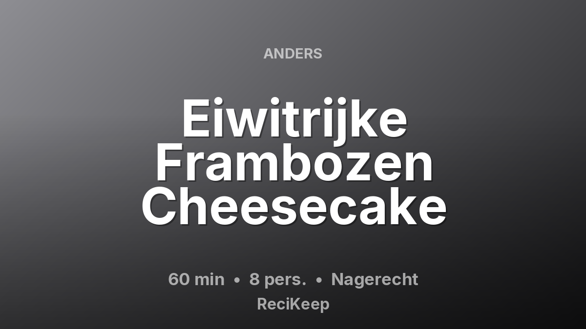 Receptkaart Eiwitrijke Frambozen Cheesecake – Nagerecht