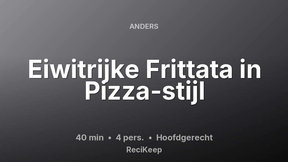 Receptkaart Eiwitrijke Frittata in Pizza-stijl – Hoofdgerecht