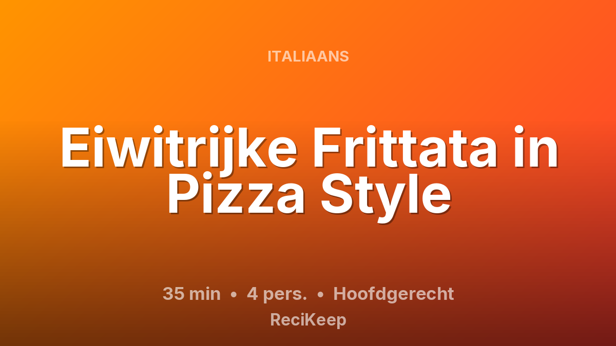 Receptkaart Eiwitrijke Frittata in Pizza Style – Hoofdgerecht