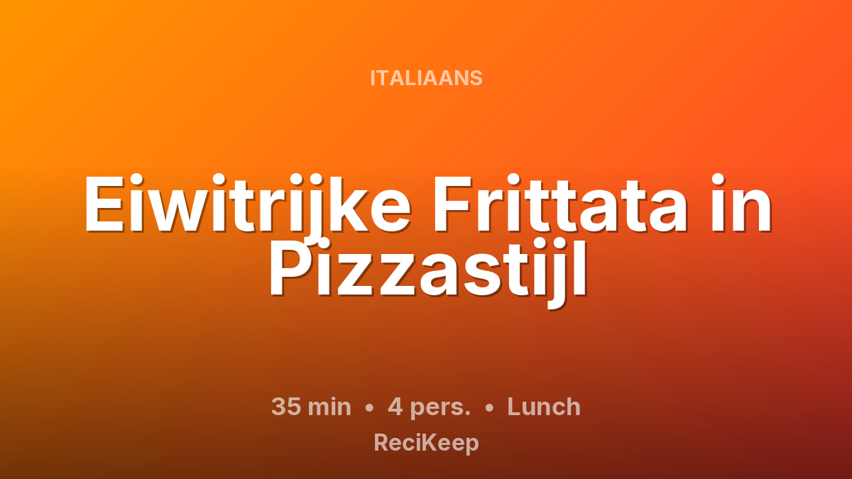 Receptkaart Eiwitrijke Frittata in Pizzastijl – Lunch