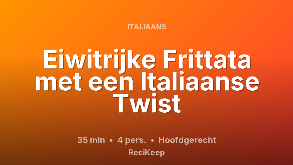Receptkaart Eiwitrijke Frittata met een Italiaanse Twist – Hoofdgerecht
