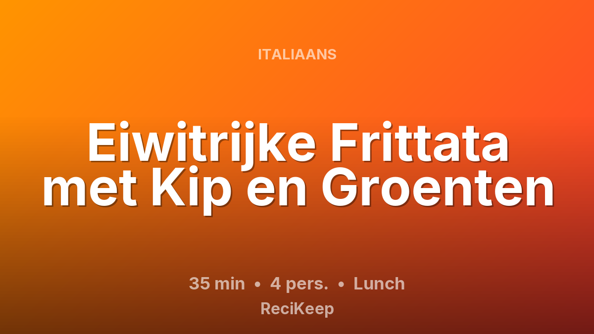 Receptkaart Eiwitrijke Frittata met Kip en Groenten – Lunch