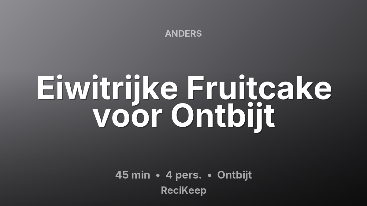 Receptkaart Eiwitrijke Fruitcake voor Ontbijt – Ontbijt
