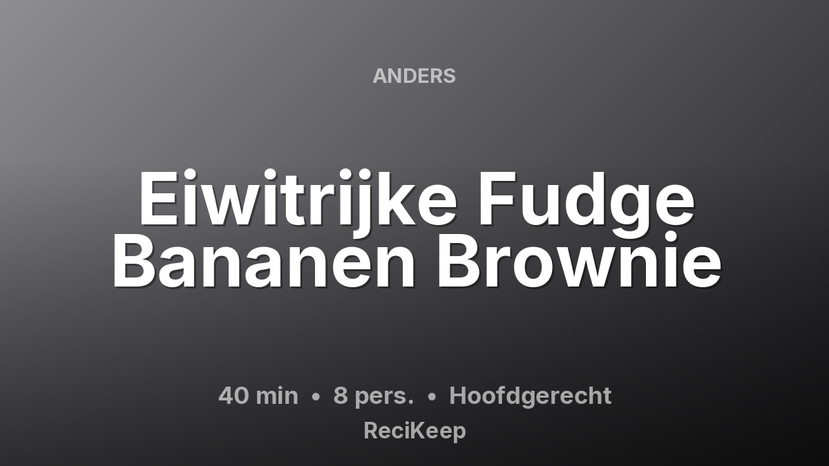 Receptkaart Eiwitrijke Fudge Bananen Brownie – Hoofdgerecht