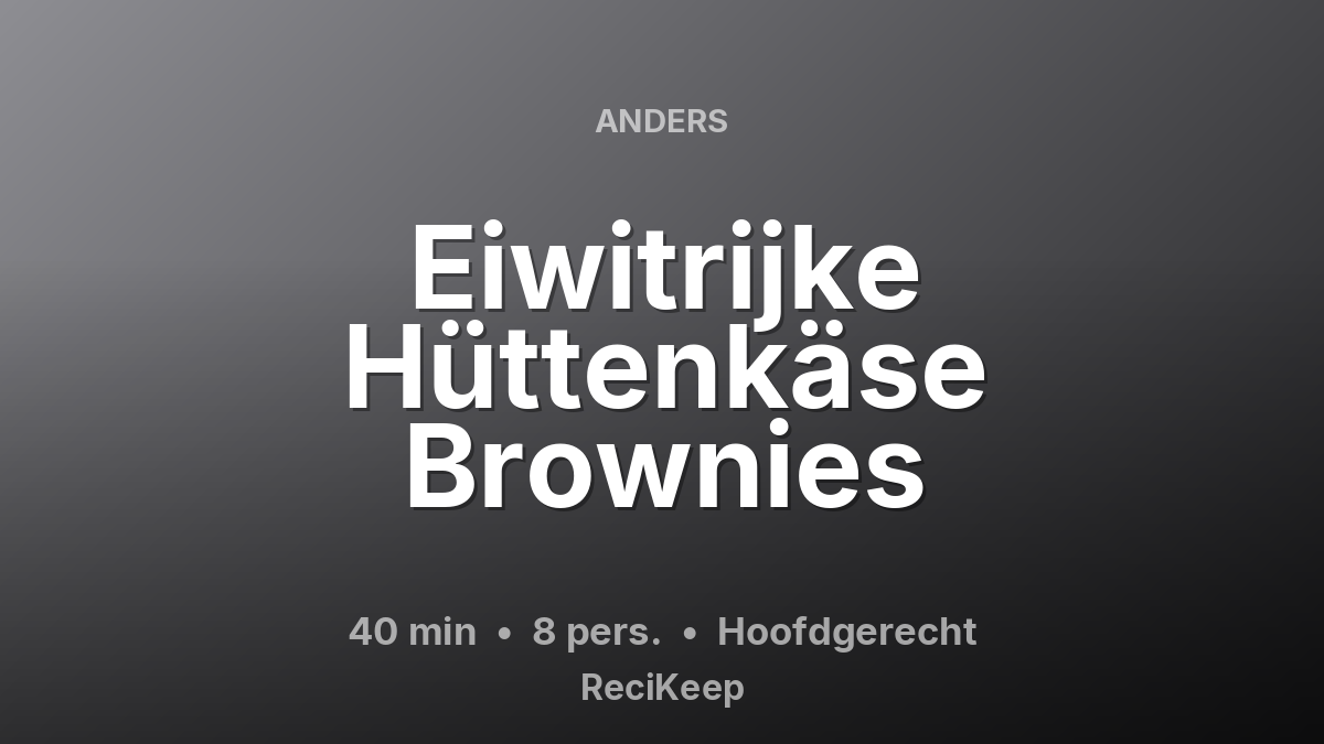 Receptkaart Eiwitrijke Hüttenkäse Brownies – Hoofdgerecht