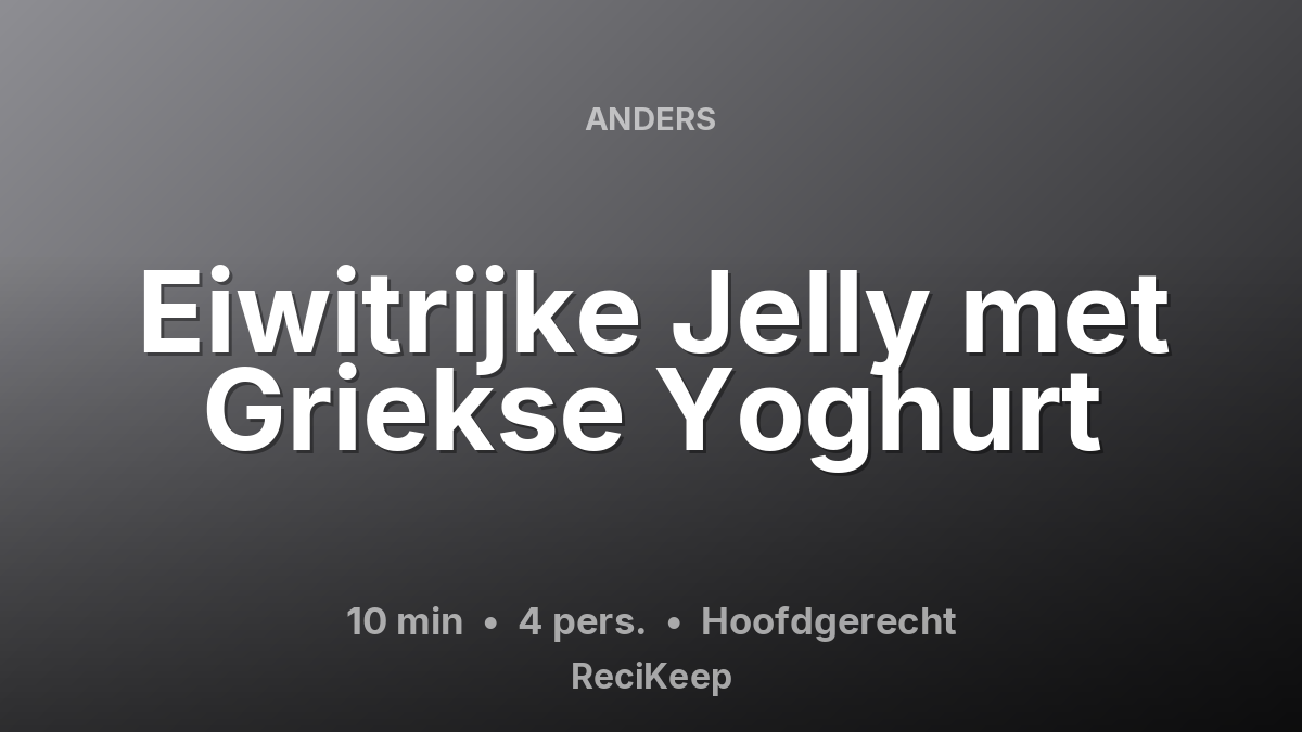 Receptkaart Eiwitrijke Jelly met Griekse Yoghurt – Hoofdgerecht