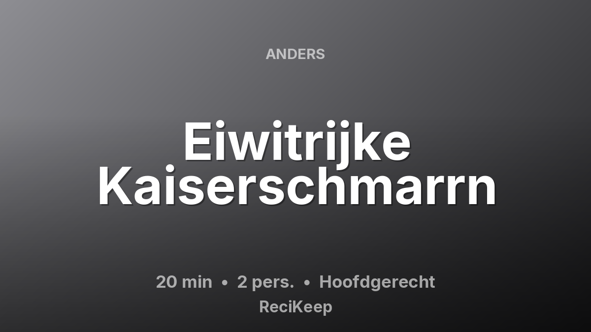 Receptkaart Eiwitrijke Kaiserschmarrn – Hoofdgerecht