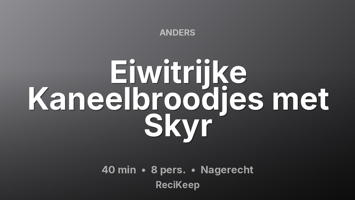 Receptkaart Eiwitrijke Kaneelbroodjes met Skyr – Nagerecht