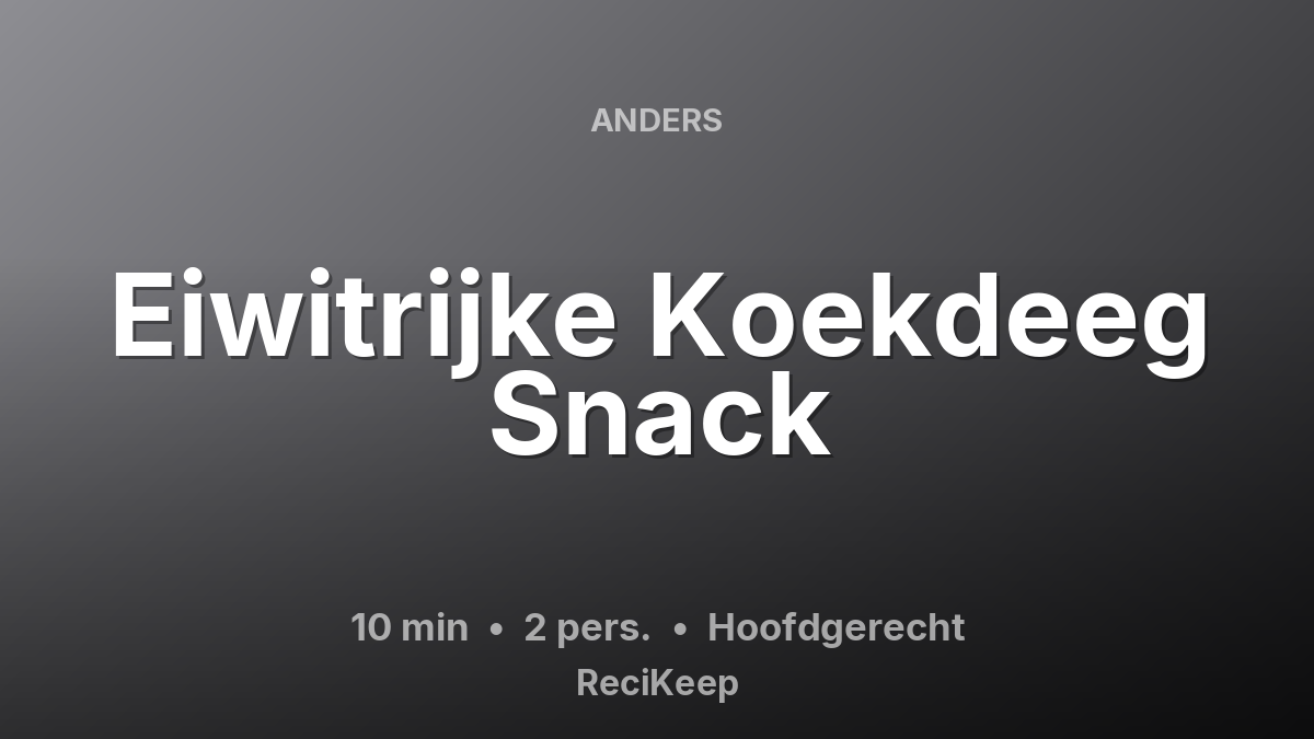 Receptkaart Eiwitrijke Koekdeeg Snack – Hoofdgerecht