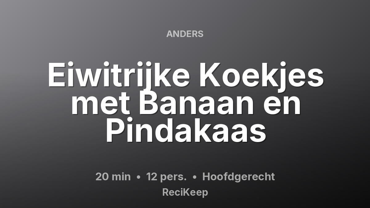 Receptkaart Eiwitrijke Koekjes met Banaan en Pindakaas – Hoofdgerecht