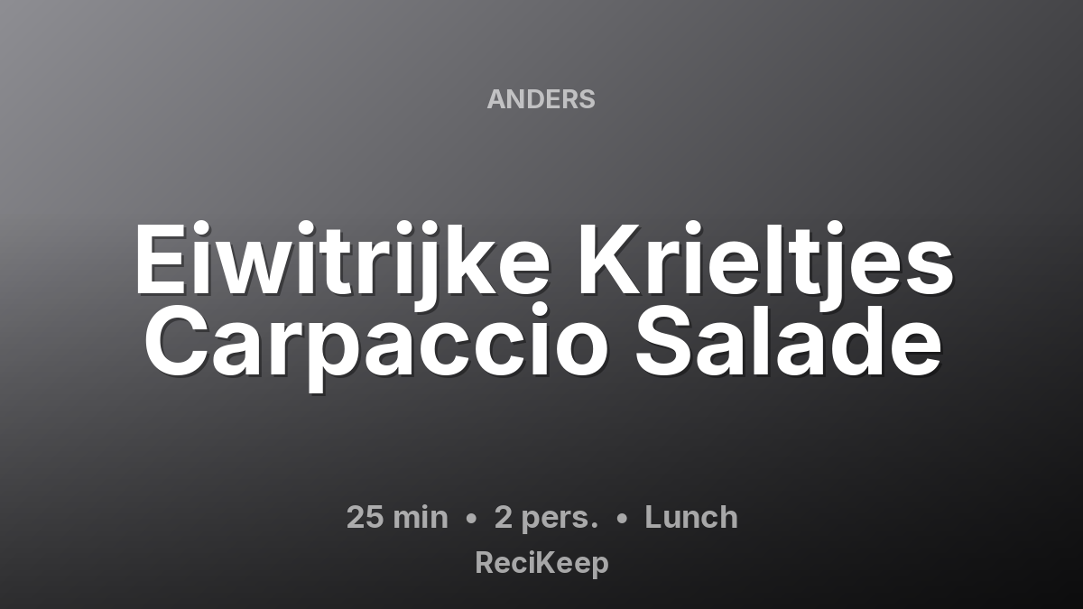 Receptkaart Eiwitrijke Krieltjes Carpaccio Salade – Lunch