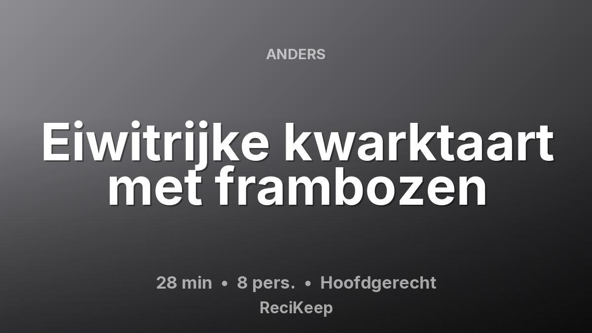Receptkaart Eiwitrijke kwarktaart met frambozen – Hoofdgerecht
