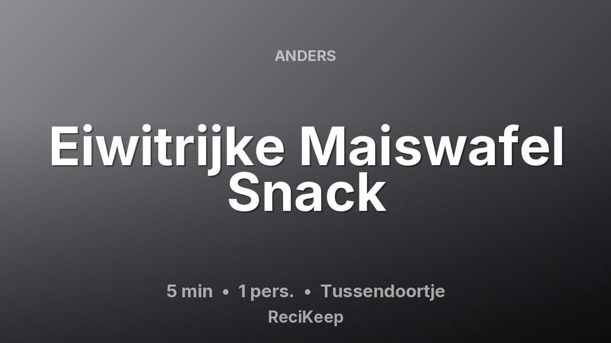Receptkaart Eiwitrijke Maiswafel Snack – Tussendoortje
