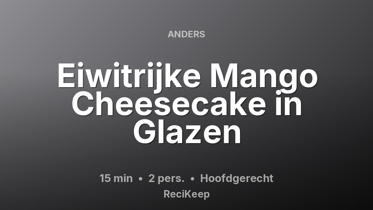 Receptkaart Eiwitrijke Mango Cheesecake in Glazen – Hoofdgerecht
