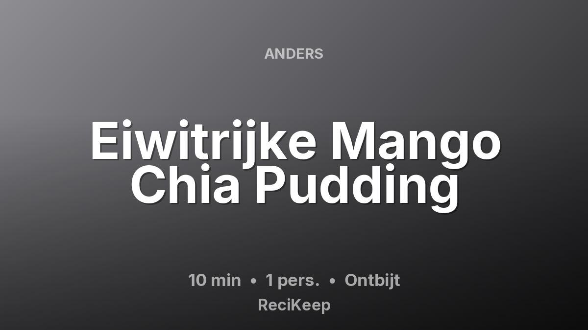 Receptkaart Eiwitrijke Mango Chia Pudding – Ontbijt