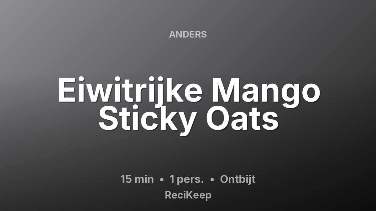 Receptkaart Eiwitrijke Mango Sticky Oats – Ontbijt