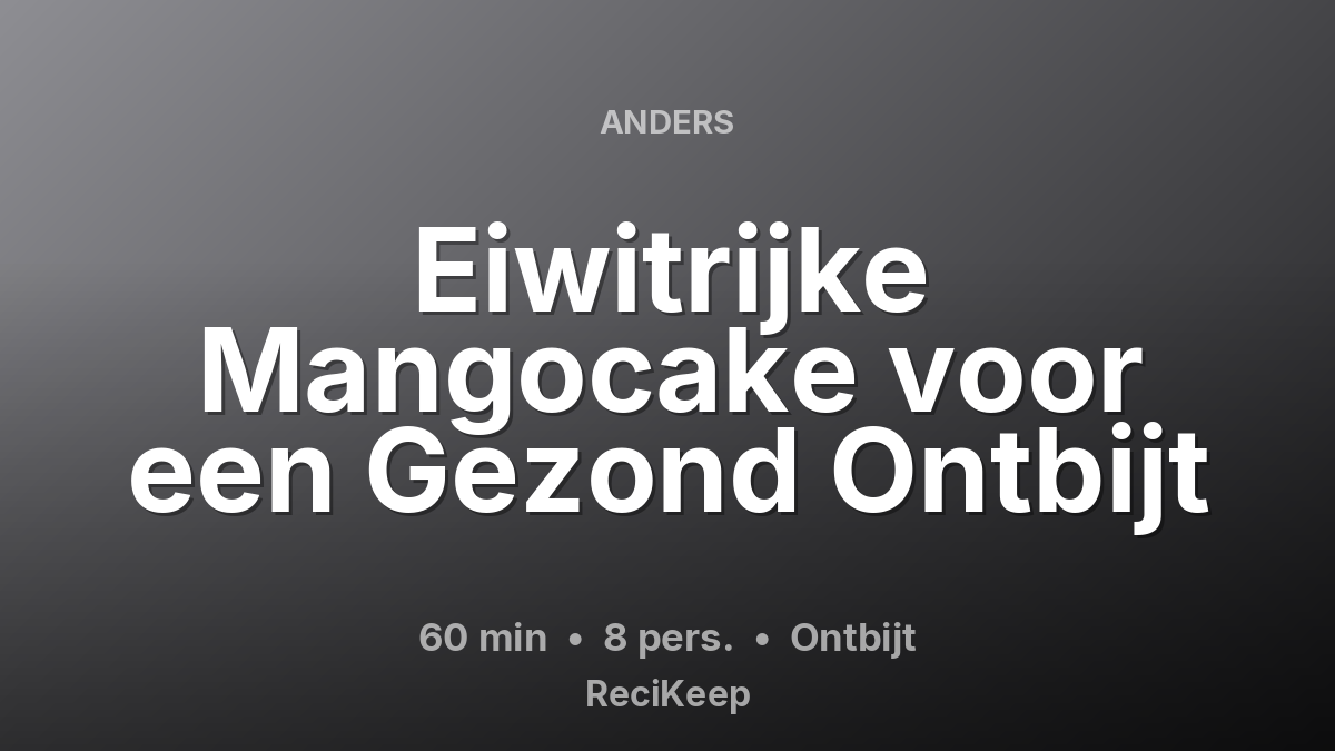 Receptkaart Eiwitrijke Mangocake voor een Gezond Ontbijt – Ontbijt