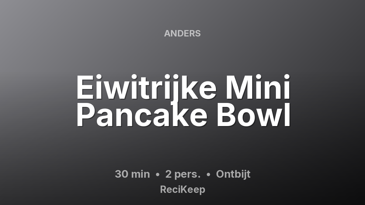 Receptkaart Eiwitrijke Mini Pancake Bowl – Ontbijt