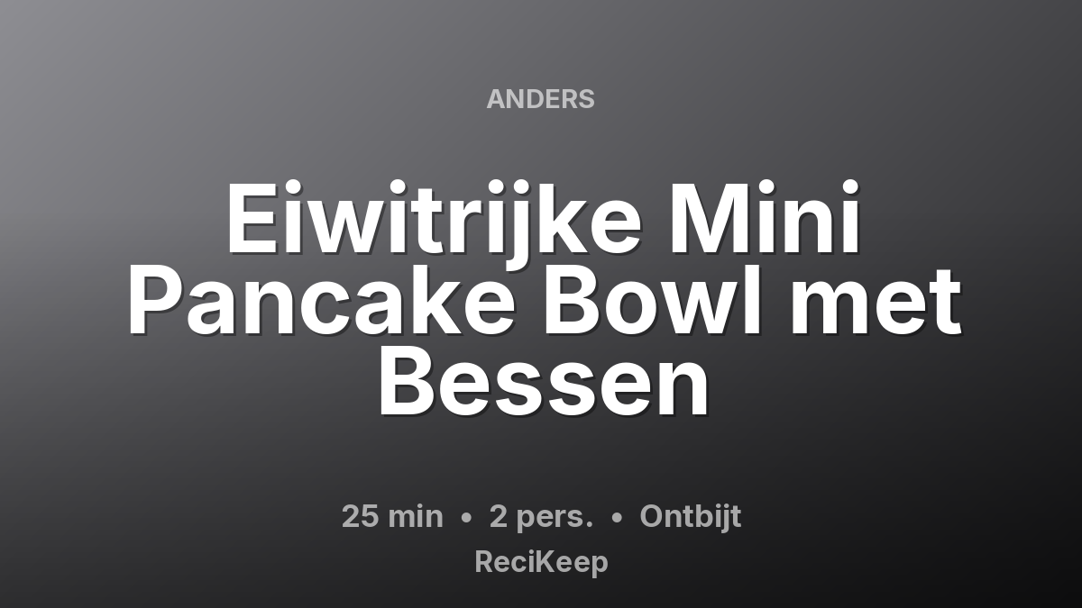 Receptkaart Eiwitrijke Mini Pancake Bowl met Bessen – Ontbijt