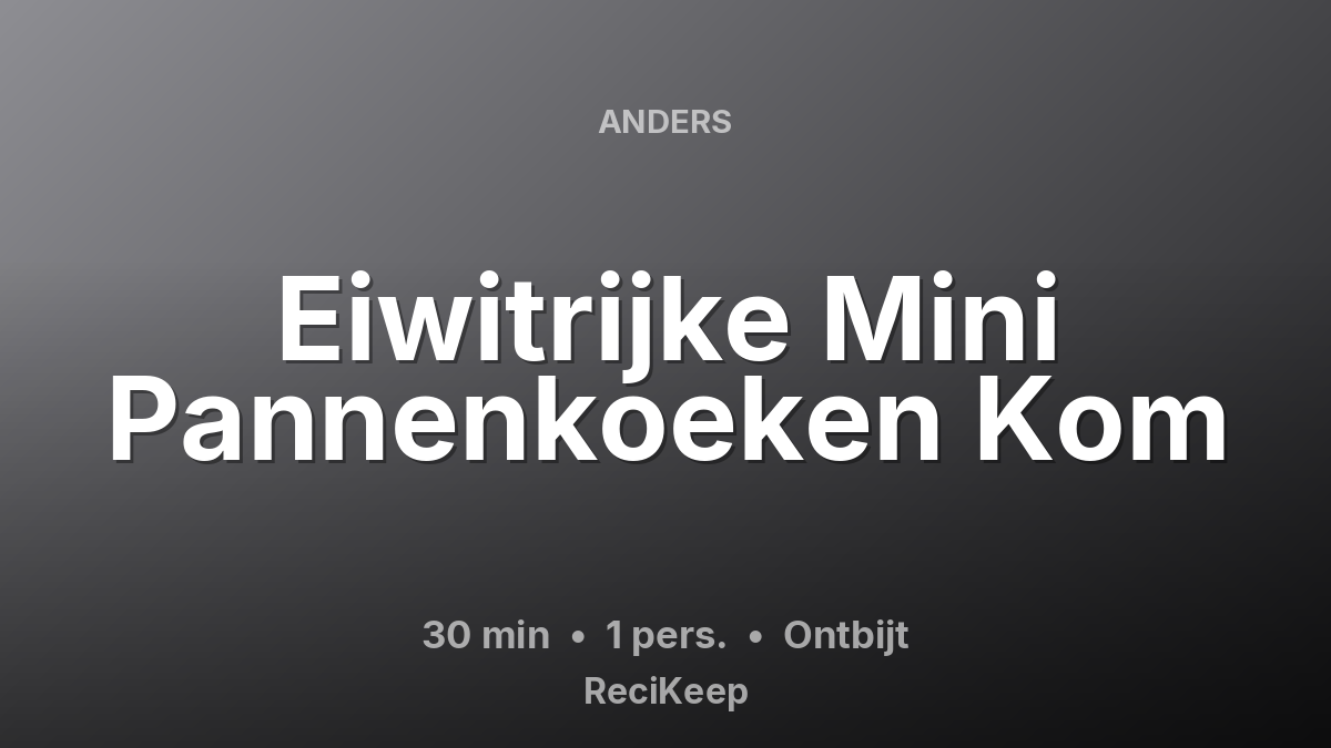 Receptkaart Eiwitrijke Mini Pannenkoeken Kom – Ontbijt