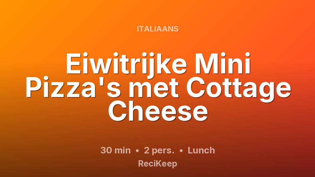 Receptkaart Eiwitrijke Mini Pizza's met Cottage Cheese – Lunch