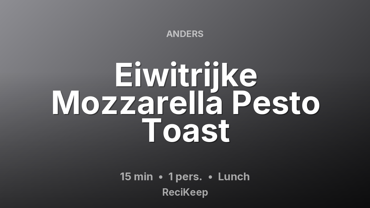 Receptkaart Eiwitrijke Mozzarella Pesto Toast – Lunch