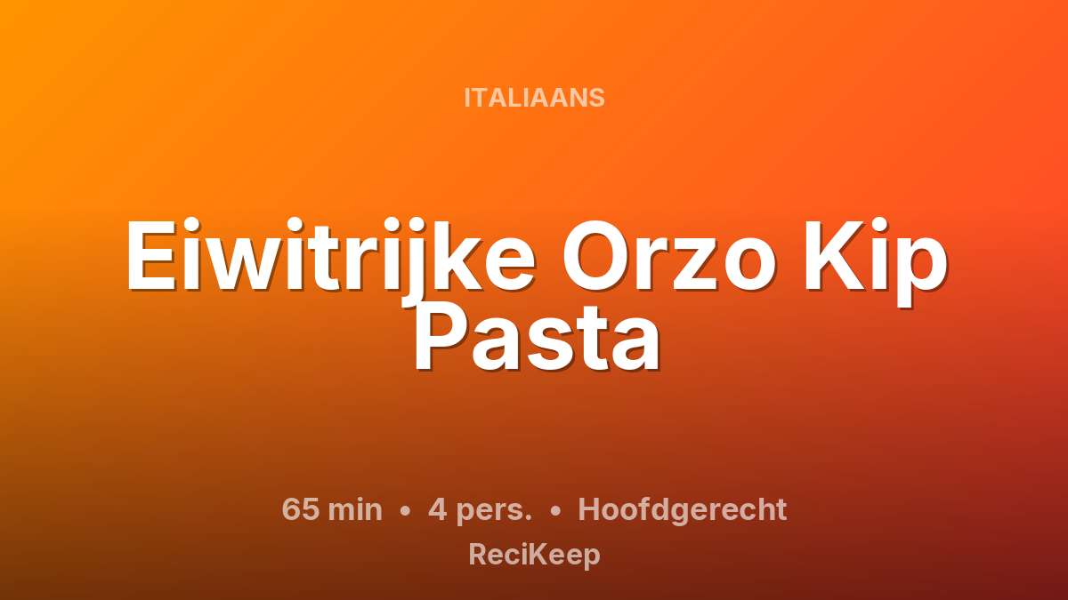 Receptkaart Eiwitrijke Orzo Kip Pasta – Hoofdgerecht