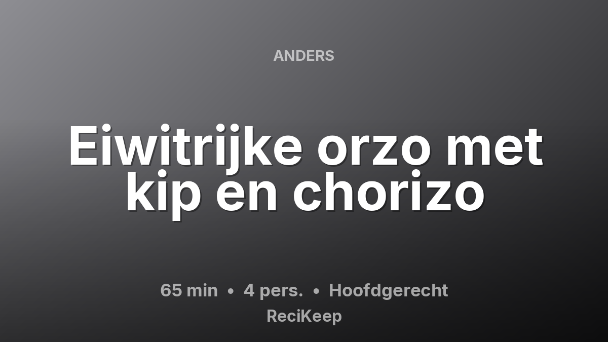 Receptkaart Eiwitrijke orzo met kip en chorizo – Hoofdgerecht