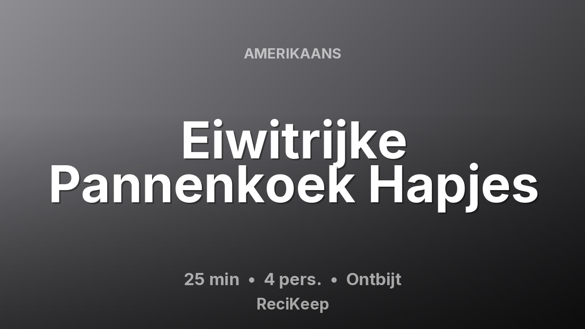 Receptkaart Eiwitrijke Pannenkoek Hapjes – Ontbijt