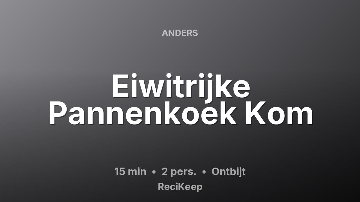 Receptkaart Eiwitrijke Pannenkoek Kom – Ontbijt