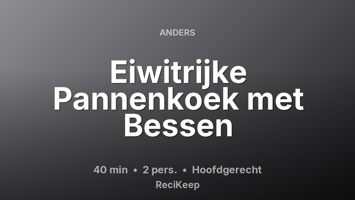 Receptkaart Eiwitrijke Pannenkoek met Bessen – Hoofdgerecht