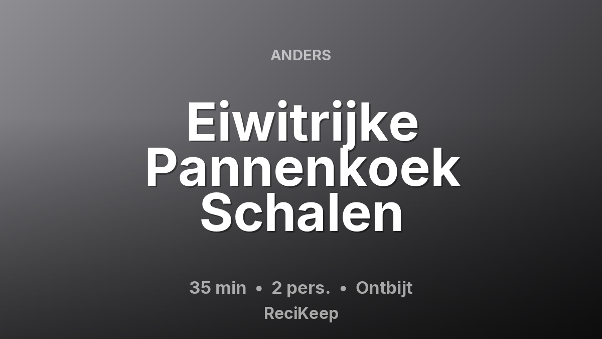 Receptkaart Eiwitrijke Pannenkoek Schalen – Ontbijt