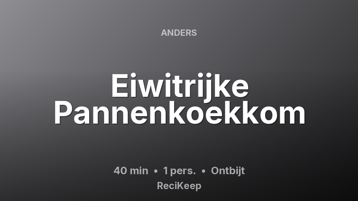 Receptkaart Eiwitrijke Pannenkoekkom – Ontbijt