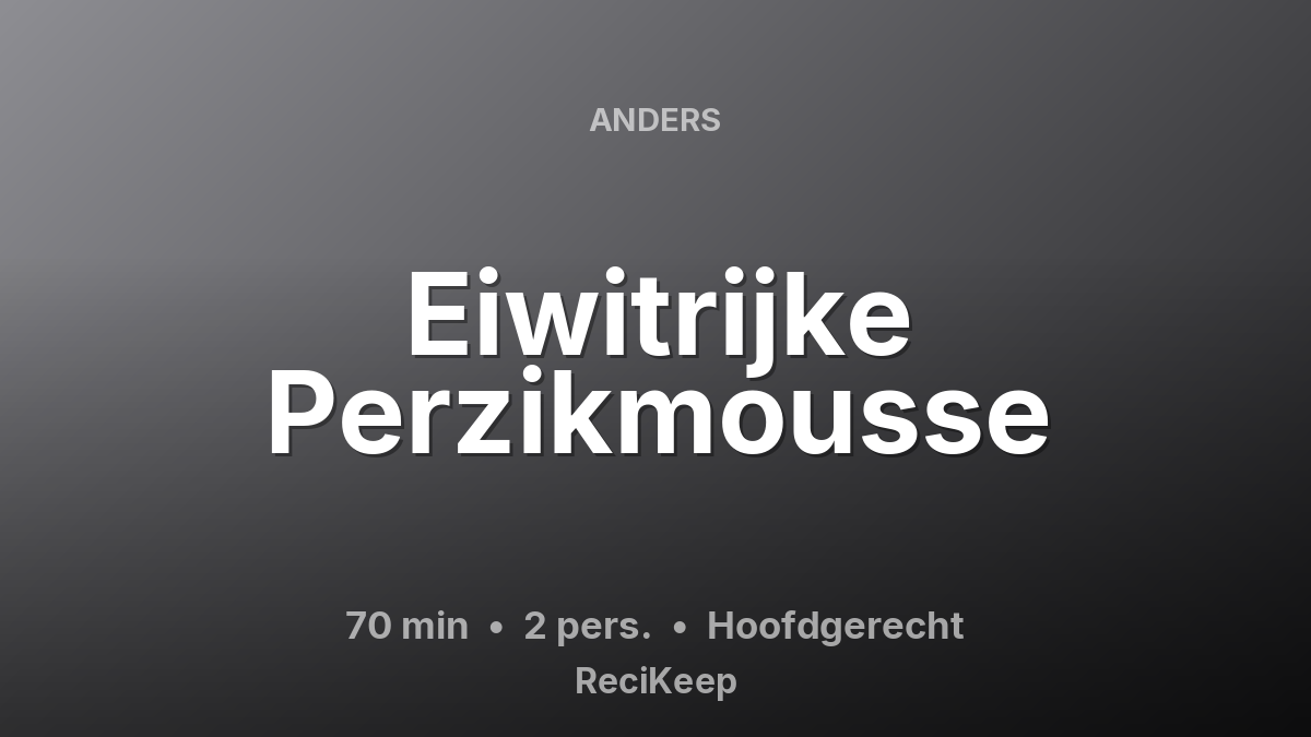 Receptkaart Eiwitrijke Perzikmousse – Hoofdgerecht