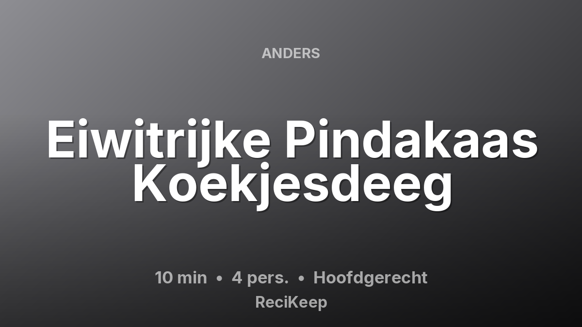 Receptkaart Eiwitrijke Pindakaas Koekjesdeeg – Hoofdgerecht