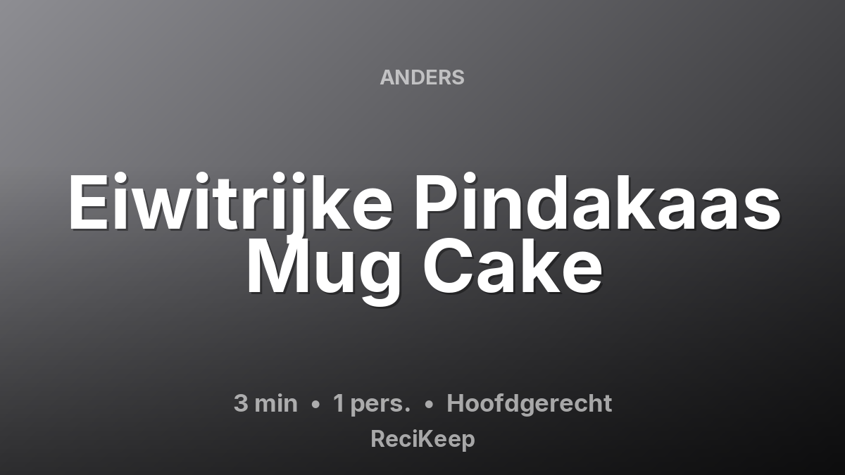 Receptkaart Eiwitrijke Pindakaas Mug Cake – Hoofdgerecht