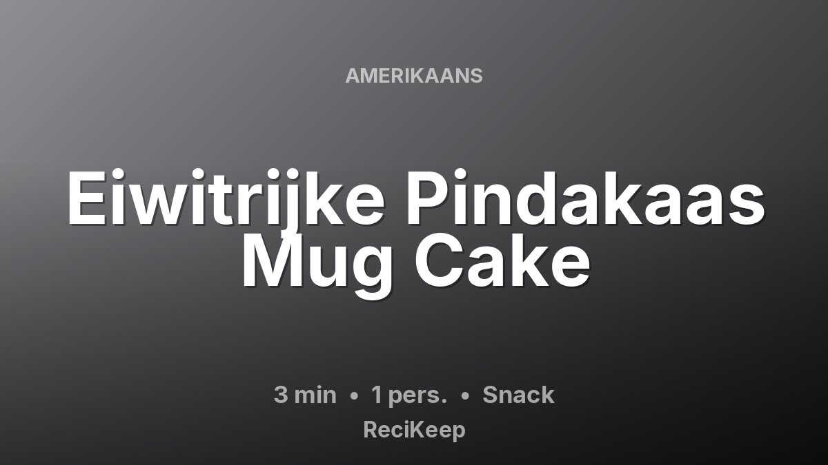 Receptkaart Eiwitrijke Pindakaas Mug Cake – Snack