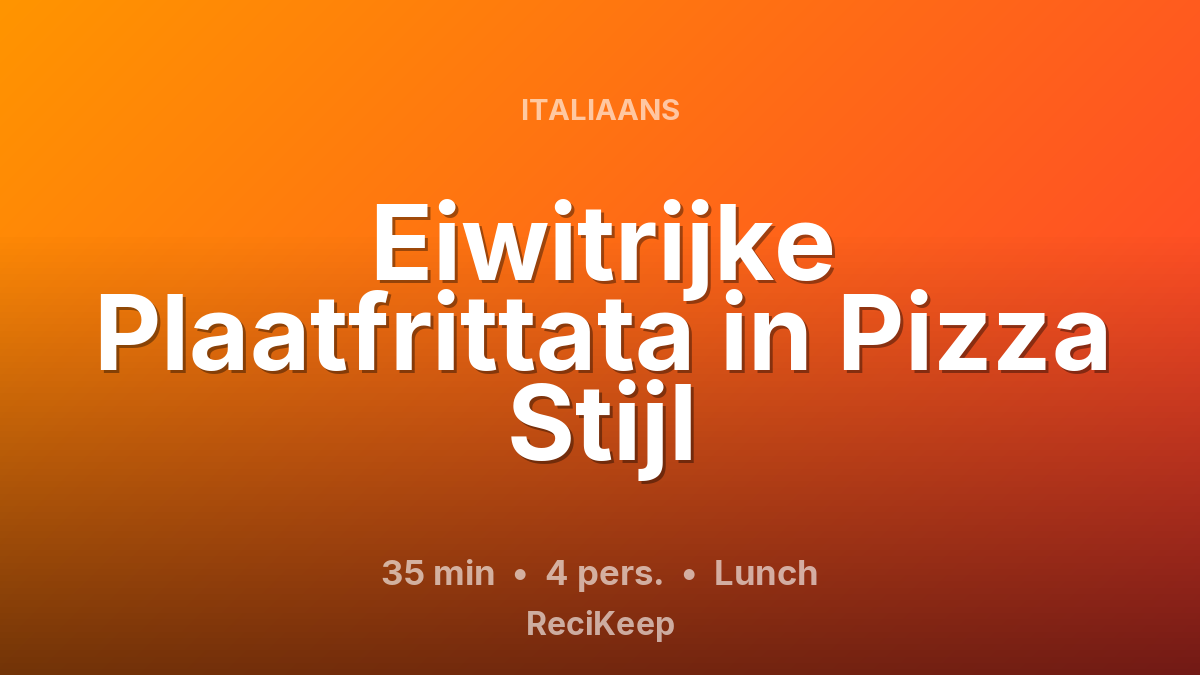 Receptkaart Eiwitrijke Plaatfrittata in Pizza Stijl – Lunch
