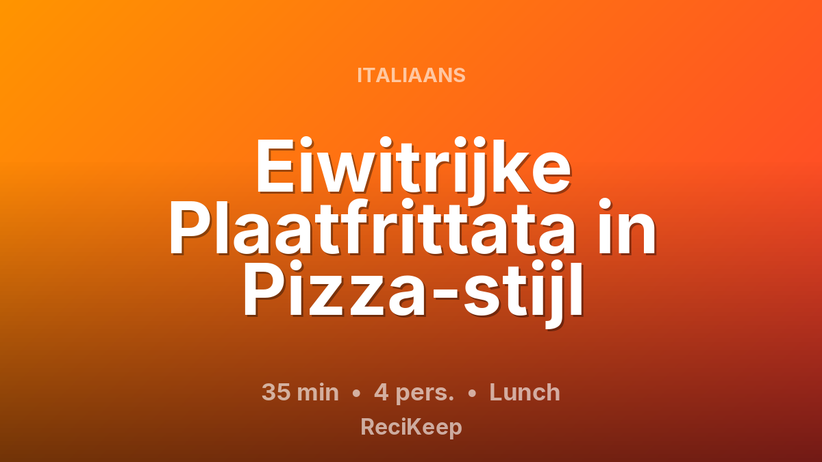 Receptkaart Eiwitrijke Plaatfrittata in Pizza-stijl – Lunch