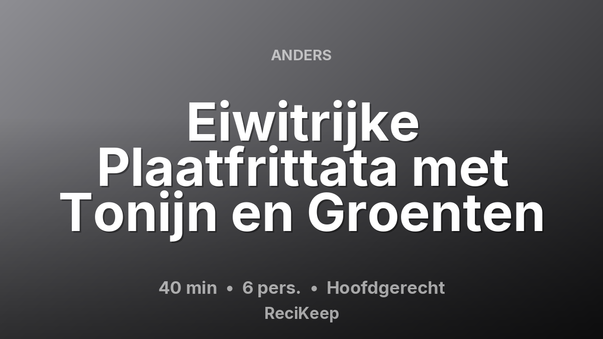 Receptkaart Eiwitrijke Plaatfrittata met Tonijn en Groenten – Hoofdgerecht