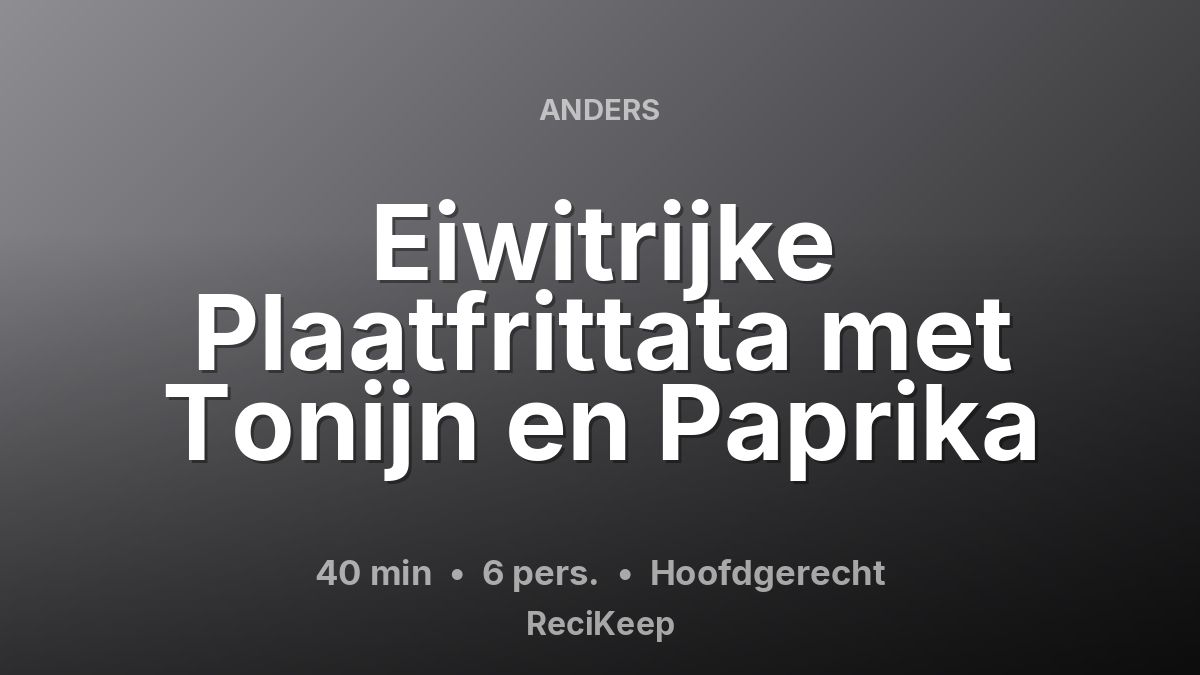 Receptkaart Eiwitrijke Plaatfrittata met Tonijn en Paprika – Hoofdgerecht