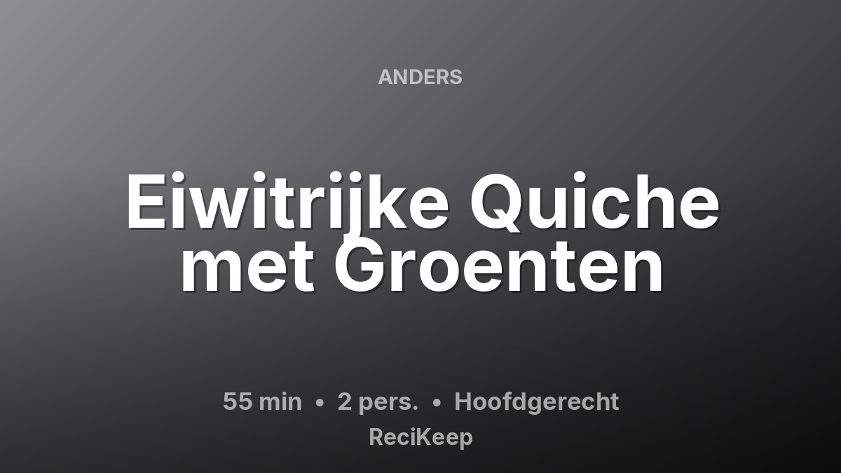 Receptkaart Eiwitrijke Quiche met Groenten – Hoofdgerecht