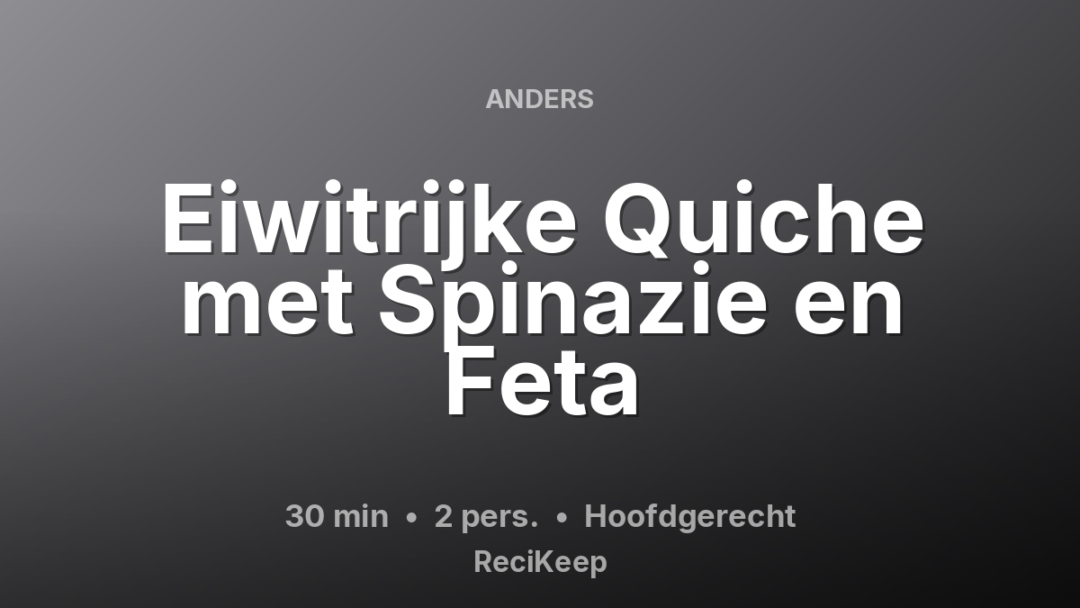 Receptkaart Eiwitrijke Quiche met Spinazie en Feta – Hoofdgerecht